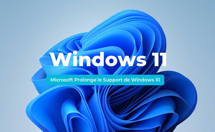 Microsoft Prolonge le Support de Windows 10